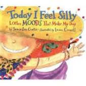 Today I Feel Silly: And Other Moods That Make My Day