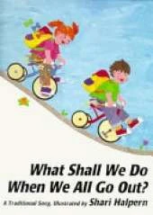 What Shall We Do When We All Go Out?