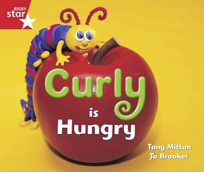 Rigby Star Guided Reception/P1 Red Level: Curly is Hungry (6 Pack) Framework Edition