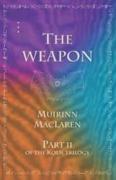 The Weapon: Part 2 of The Kolm Trilogy