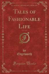 Tales of Fashionable Life, Vol. 2 of 3 (Classic Reprint)