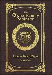 Large Print - The Swiss Family Robinson, Volume 2 of 2 - Grand Type Collector's Edition - Matte Hardcover with Dust Jacket