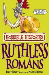Horrible Histories: Ruthless Romans
