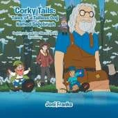 Corky Tails: Tales of a Tailless Dog Named Sagebrush: Sagebrush and the Warm Springs Discovery