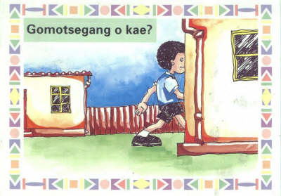 Gomotsegang O Kae?