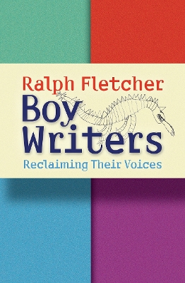 Boy Writers: Reclaiming Their Voices