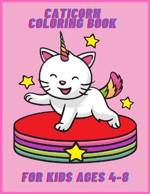 Caticorn coloring book for kids ages 4-8: Cat unicorn and mermaids for Toddlers with Over +30 Beautiful Coloring Pages for Girls or Boys