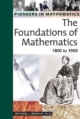 The Foundations of Mathematics: 1800 to 1900