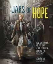 Encounter Narrative Nonfiction Picture Books Jars of Hope How One Woman Helped Save 2,500 Children During the Holocaust
