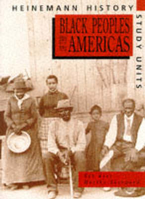 Heinemann History Study Units: Student Book.  Black Peoples of the Americas