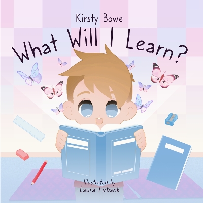 What Will I Learn?: First Day Of School
