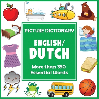 English Dutch Picture Dictionary: More than 350 Essential Words