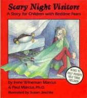 Scary Night Visitors: A Story for Children Who Have Bad Dreams
