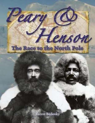 Peary and Henson: Race to the North Pole