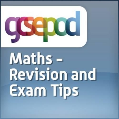 Maths: Revision and Exam Tips