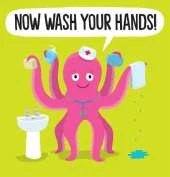 Now Wash Your Hands!
