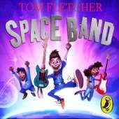 Space Band: The out-of-this-world new adventure from the number-one-bestselling author Tom Fletcher