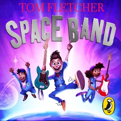 Space Band: The out-of-this-world new adventure from the number-one-bestselling author Tom Fletcher