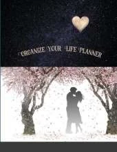 Organize Your Life Planner: 12 Month Planner