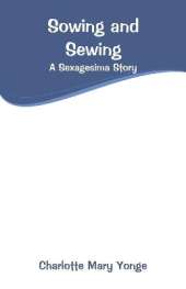 Sowing and Sewing: A Sexagesima Story