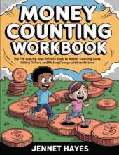 Money Counting Workbook: The fun step-by-step activity book to master counting coins, adding dollars, and making change with confidence (Money skills for kids)