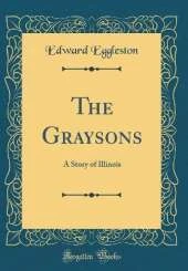 The Graysons: A Story of Illinois (Classic Reprint)