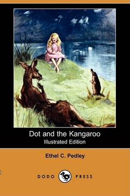 Dot and the Kangaroo (Illustrated Edition) (Dodo Press)