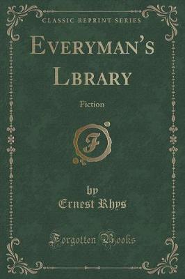 Everyman's Lbrary: Fiction (Classic Reprint)