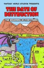 The Date of Destruction: The Beginning of Everything