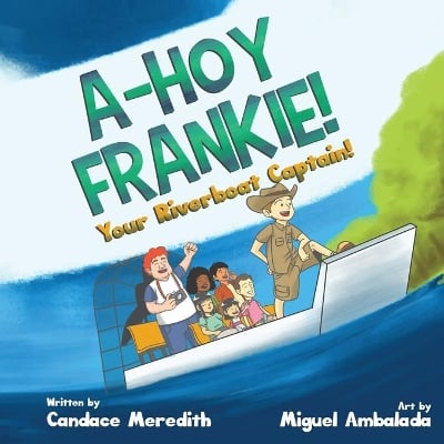 A-Hoy Frankie!: Your Riverboat Captain