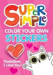 Super Simple™ Color Your Own Stickers: Peekaboo, I Love You!