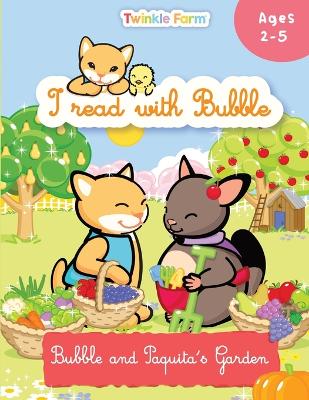 Bubble and Paquita's Garden: I read with Bubble