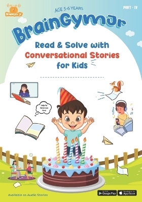 BrainGymJr: Read and Solve ( 5- 6 years) - Part 4: Learn with Short, Conversational English Stories.