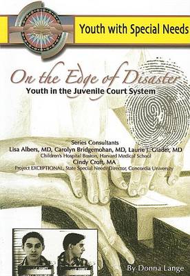 On the Edge of Disaster: Youth in the Juvenile Court System