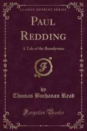 Paul Redding: A Tale of the Brandywine (Classic Reprint)