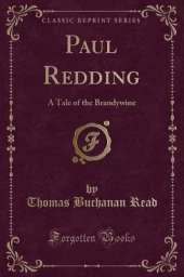 Paul Redding: A Tale of the Brandywine (Classic Reprint)