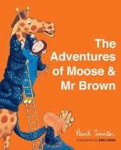 The Adventures of Moose & Mr Brown