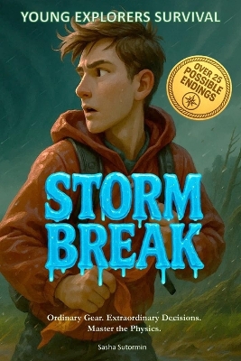 Young Explorers Survival: Storm Break: An interactive power to choose adventure where you say which way the story goes, as every choice and every artifact helps shape your own adventure.