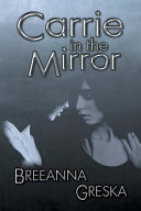 Carrie in the Mirror