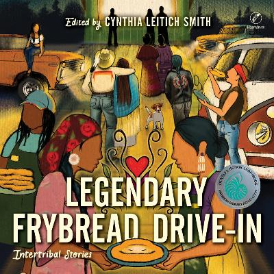 Legendary Frybread Drive-in: Intertribal Stories