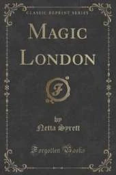 Magic London (Classic Reprint)