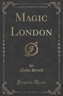 Magic London (Classic Reprint)