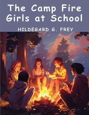 The Camp Fire Girls at School
