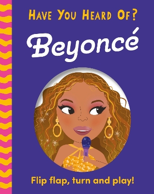 Have You Heard Of?: Beyoncé: Flip Flap, Turn and Play!