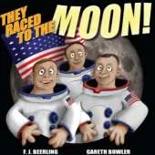 They Raced To The Moon: Mini History