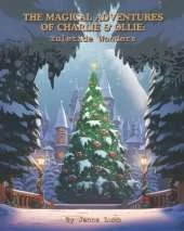 The Magical Adventures of Charlie and Ollie: Yuletide Wonders