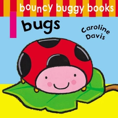 Bouncy Buggy Books: Bugs