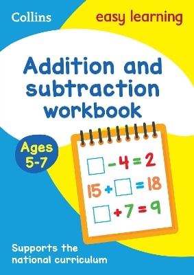 Addition and Subtraction Workbook Ages 5-7: Ideal for Home Learning