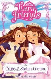 Tiara Friends: The Case of the Stolen Crown