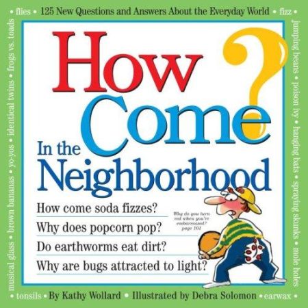 How Come? in the Neighbourhood